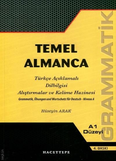 Temel Almanca (A1 Düzeyi) Türkçe Açıklamalı Dilbilgisi Hüseyin Arak  - Kitap