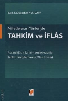Milletlerarası Yönleriyle Tahkim ve İflas Doç. Dr. Bilgehan Yeşilova  - Kitap