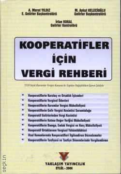 Kooperatifler İçin Vergi Rehberi A. Murat Yıldız, M. Aykut Kelecioğlu, İrfan Vural  - Kitap