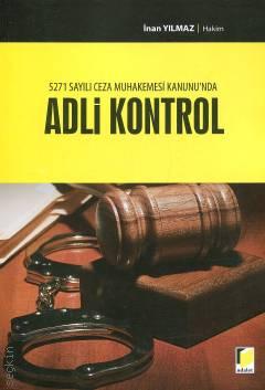 Adli Kontrol İnan Yılmaz