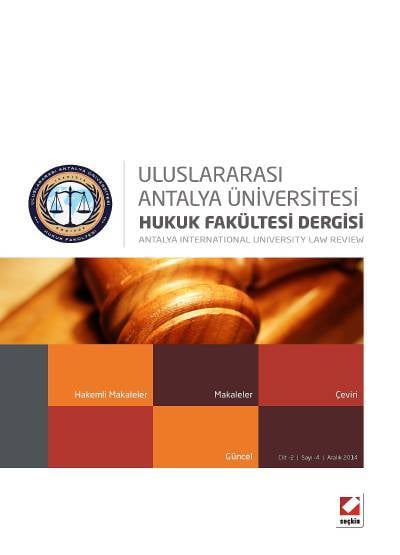 Uluslararası Antalya Üniversitesi Hukuk Fakültesi Dergisi Cilt:2 – Sayı:4 Aralık 2014 Yrd. Doç. Dr. Zübeyr Yıldırım 