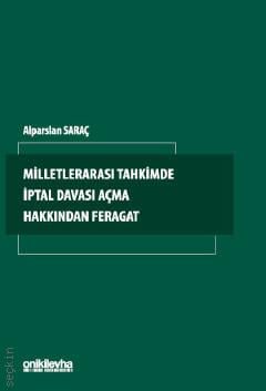 Milletlerarası Tahkimde İptal Davası Açma Hakkından Feragat
