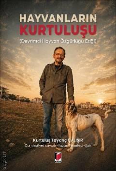 Hayvanların Kurtuluşu Kurtuluş Tayanç Çalışır  - Kitap