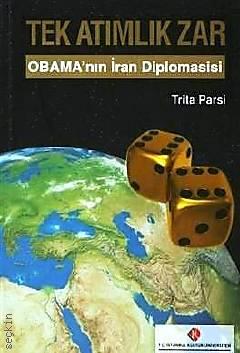 Tek Atımlık Zar Obama'nın İran Diplomasisi Trita Parsi  - Kitap