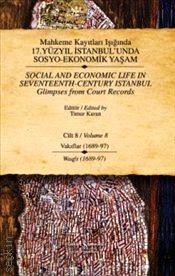 17. Yüzyıl İstanbul'unda Sosyo Ekonomik Yaşam – 8 Mahkeme Kayıtları Işığında Timur Kuran  - Kitap