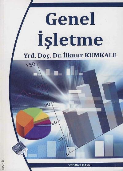 Genel İşletme Yrd. Doç. Dr. İlknur Kumkale  - Kitap