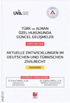 Türk ve Alman Özel Hukukunda Güncel Gelişmeler Sempozyum Kitabı Erhan Temel, Çiğdem Kırca