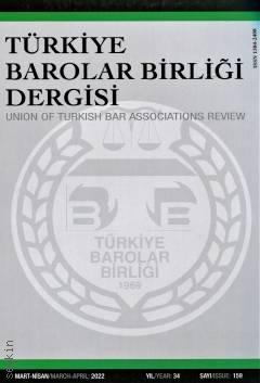 Türkiye Barolar Birliği Dergisi – Sayı: 159 Mart – Nisan 2022 Özlem Bilgilioğlu 