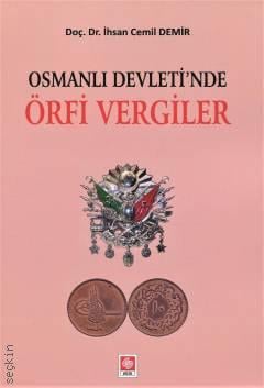 Osmanlı Devleti'nde Örfi Vergiler Doç. Dr. İhsan Cemil Demir  - Kitap