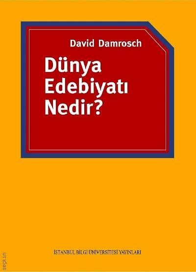 Dünya Edebiyatı Nedir? David Damrosch  - Kitap