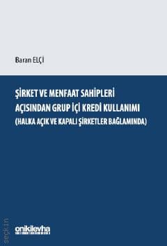 Şirket ve Menfaat Sahipleri Açısından Grup İçi Kredi Kullanımı