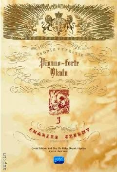 Charles Czerny Piyano Okulu –III– Teorik ve Pratik Piyano–Forte Okulu III Hülya Bayrak Akyıldız  - Kitap