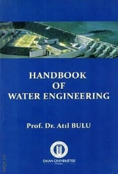 Handbook Of Water Engineering Prof. Dr. Atıl Bulu  - Kitap