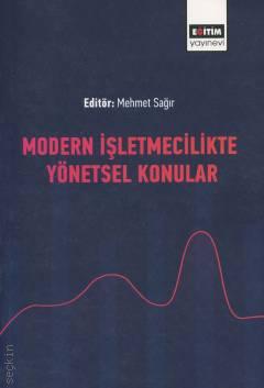 Modern İşletmecilikte Yönetsel Konular Mehmet Sağır