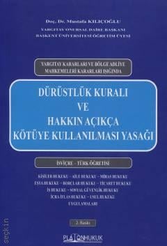 Dürüstlük Kuralı ve Hakkın Açıkça Kötüye Kullanılması Yasağı