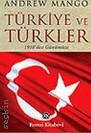 Türkiye ve Türkler (1938'den Günümüze) Andrew Mango  - Kitap