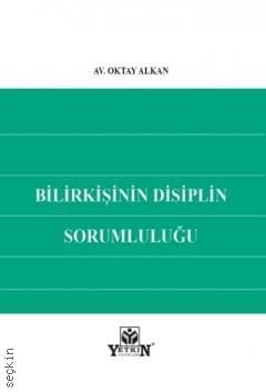 Bilirkişinin Disiplin Sorumluluğu Oktay Alkan