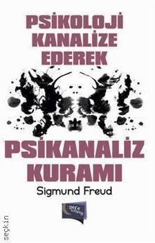 Psikoloji Kanalize Ederek Psikanaliz Kuramı Sigmund Freud  - Kitap