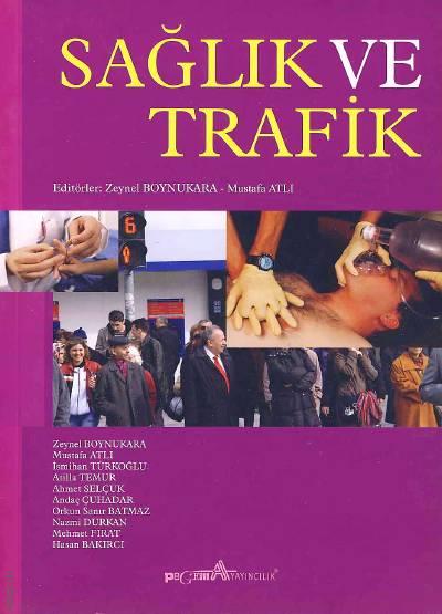 Sağlık ve Trafik Zeynel Boynukara, Mustafa Atlı  - Kitap