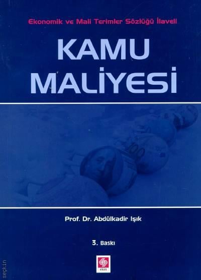 Ekonomik ve Mali Terimler Sözlüğü İlaveli Kamu Maliyesi Prof. Dr. Abdülkadir Işık  - Kitap