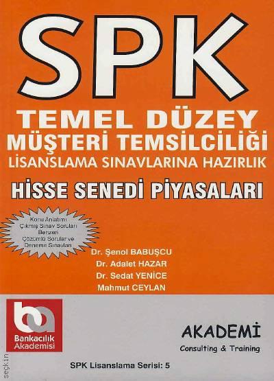 SPK Temel Düzey, Hisse Senedi Piyasaları Şenol Babuşcu, Adalet Hazar, Sedat Yenice