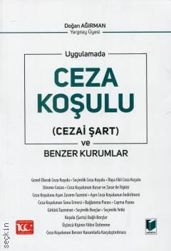 Uygulamada Ceza Koşulu (Cezai Şart) ve Benzer Kurumlar Doğan Ağırman  - Kitap