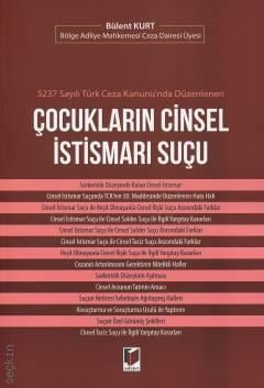 5237 Sayılı Türk Ceza Kanunu'nda Düzenlenen Çocukların Cinsel İstismarı Suçu Bülent Kurt  - Kitap