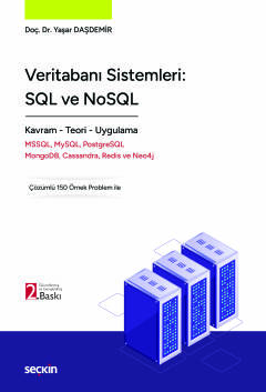Veritabanı Sistemleri: SQL ve NoSQL  Kavram – Teori – Uygulama Doç. Dr. Yaşar Daşdemir  - Kitap