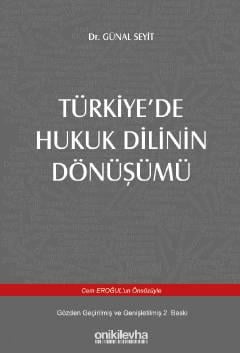 Türkiye'de Hukuk Dilinin Dönüşümü Dr. Günal Seyit  - Kitap