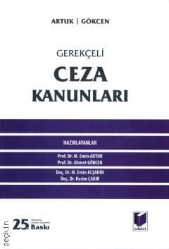 Gerekçeli Ceza Kanunları Prof. Dr. Mehmet Emin Artuk, Prof. Dr. Ahmet Gökcen  - Kitap