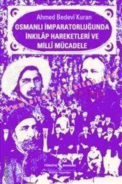 Osmanlı İmparatorluğunda İnkılap Hareketleri ve Milli Mücadele Ahmet Bedevi Kuran