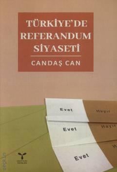 Türkiye'de Referandum Siyaseti Candaş Can  - Kitap