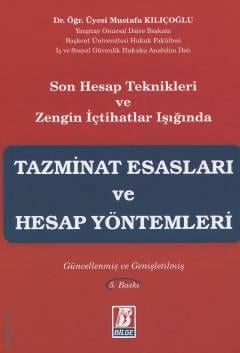 Tazminat Esasları ve Hesap Yöntemleri Mustafa Kılıçoğlu