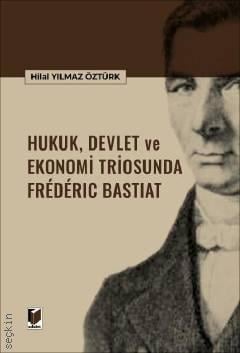 Hukuk, Devlet ve Ekonomi Triosunda Frederic Bastiat