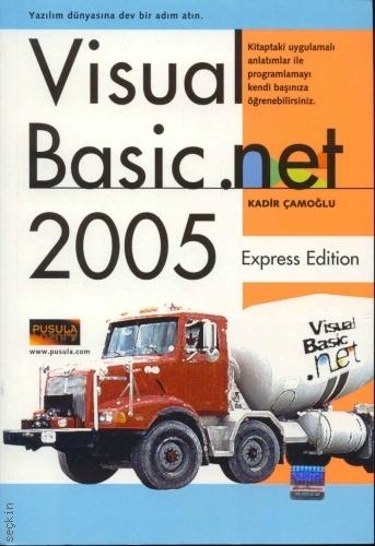 Visual Basic. Net 2005 (Express Edition) Kadir Çamoğlu  - Kitap