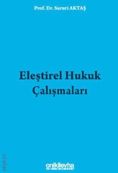 Eleştirel Hukuk Çalışmaları Prof. Dr. Sururi Aktaş  - Kitap