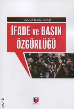 İfade ve Basın Özgürlüğü Doç. Dr. Selami Turabi  - Kitap