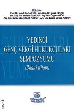 Yedinci Genç Vergi Hukukçuları Sempozyumu (Bildiri Kitabı) Prof. Dr. Yusuf Karakoç  - Kitap