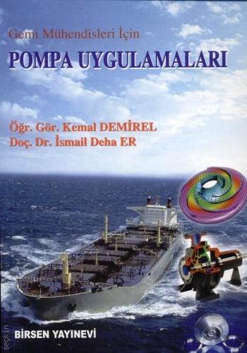 Gemi Mühendisleri İçin Pompa Uygulamaları Öğr. Gör. Kemal Demirel, Doç. Dr. İsmail Deha Er  - Kitap