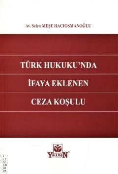 Türk Hukuku'nda İfaya Eklenen Ceza Koşulu Selen Meşe Hacıosmanoğlu