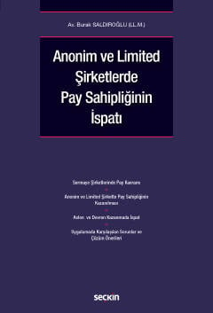 Anonim ve Limited Şirketlerde Pay Sahipliğinin İspatı Burak Saldıroğlu  - Kitap