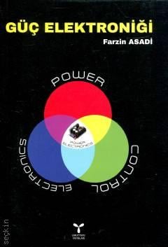 Güç Elektroniği Farzin Asadi  - Kitap