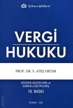 Vergi Hukuku Prof. Dr. S. Ateş Oktar  - Kitap