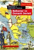 Balkanlar ve Osmanlı Devleti Sacit Kutlu  - Kitap
