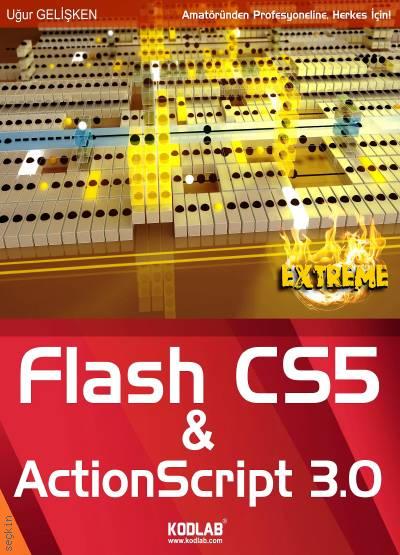 Adobe Flash Professional CS5/5.5 Actions Uğur Gelişken  - Kitap