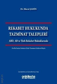 Rekabet Hukukunda Tazminat Talepleri Dr. Murat Şahin  - Kitap