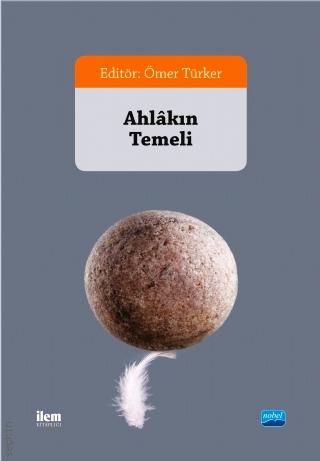 Ahlakın Temeli Ömer Türker  - Kitap