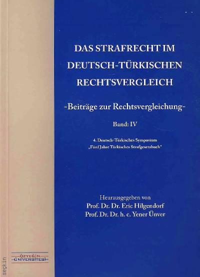 Das Strafrecht im Deutsch–Türkischen Rechtsvergleich Prof. Dr. Eric Hilgendorf, Prof. Dr. Yener Ünver  - Kitap