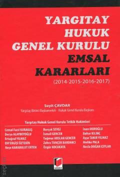 Yargıtay Hukuk Genel Kurulu Emsal Kararları (2014–2015–2016–2017) Seyit Çavdar  - Kitap