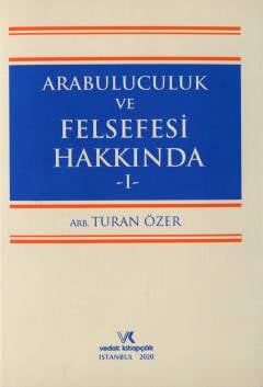 Arabuluculuk ve Felsefesi Hakkında –I– Turan Özer